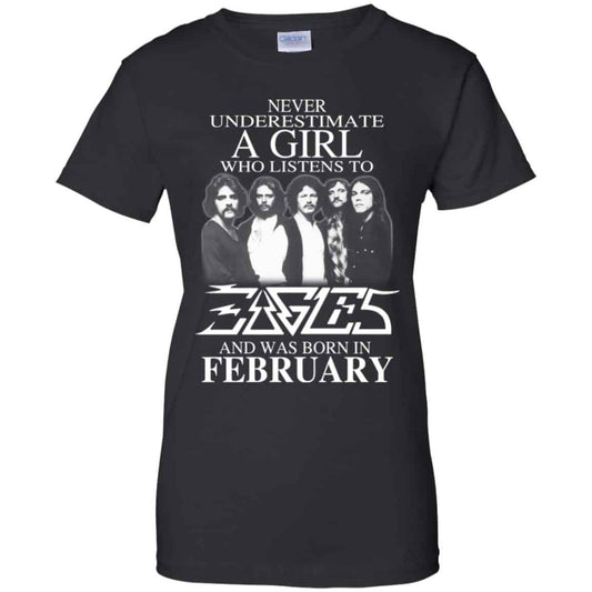 
	A Girl Who Listens To Eagles And Was Born In February T-Shirts, Hoodie, Tank