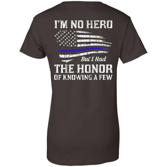 Police I’m No Hero But I Had The Honor Of Knowing A Few T-Shirts, Hoodie, Tank