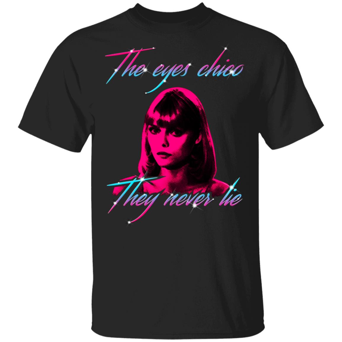 The Eyes Chico They Never Lie Maglietta Per Bambini Shirt, Hoodie, Tank