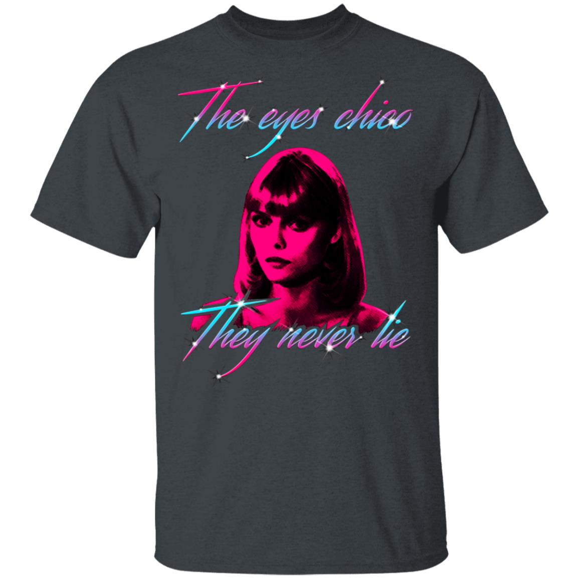 The Eyes Chico They Never Lie Maglietta Per Bambini Shirt, Hoodie, Tank