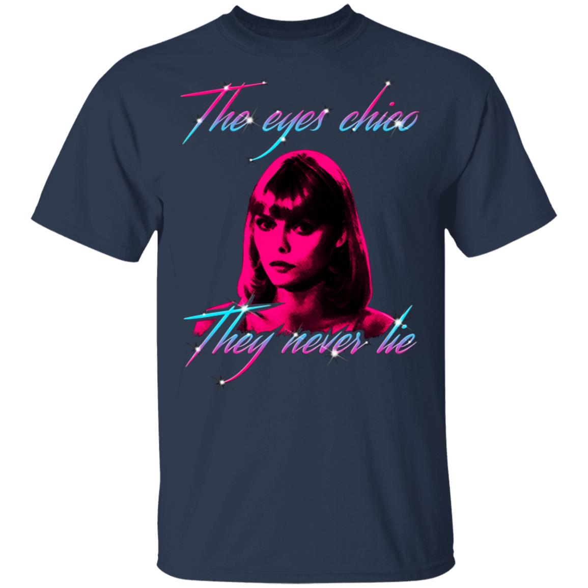 The Eyes Chico They Never Lie Maglietta Per Bambini Shirt, Hoodie, Tank