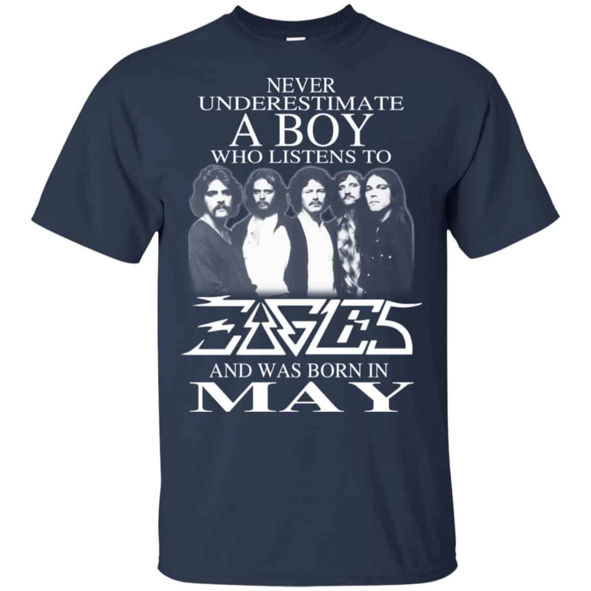 A Boy Who Listens To Eagles And Was Born In May T-Shirts, Hoodie, Tank