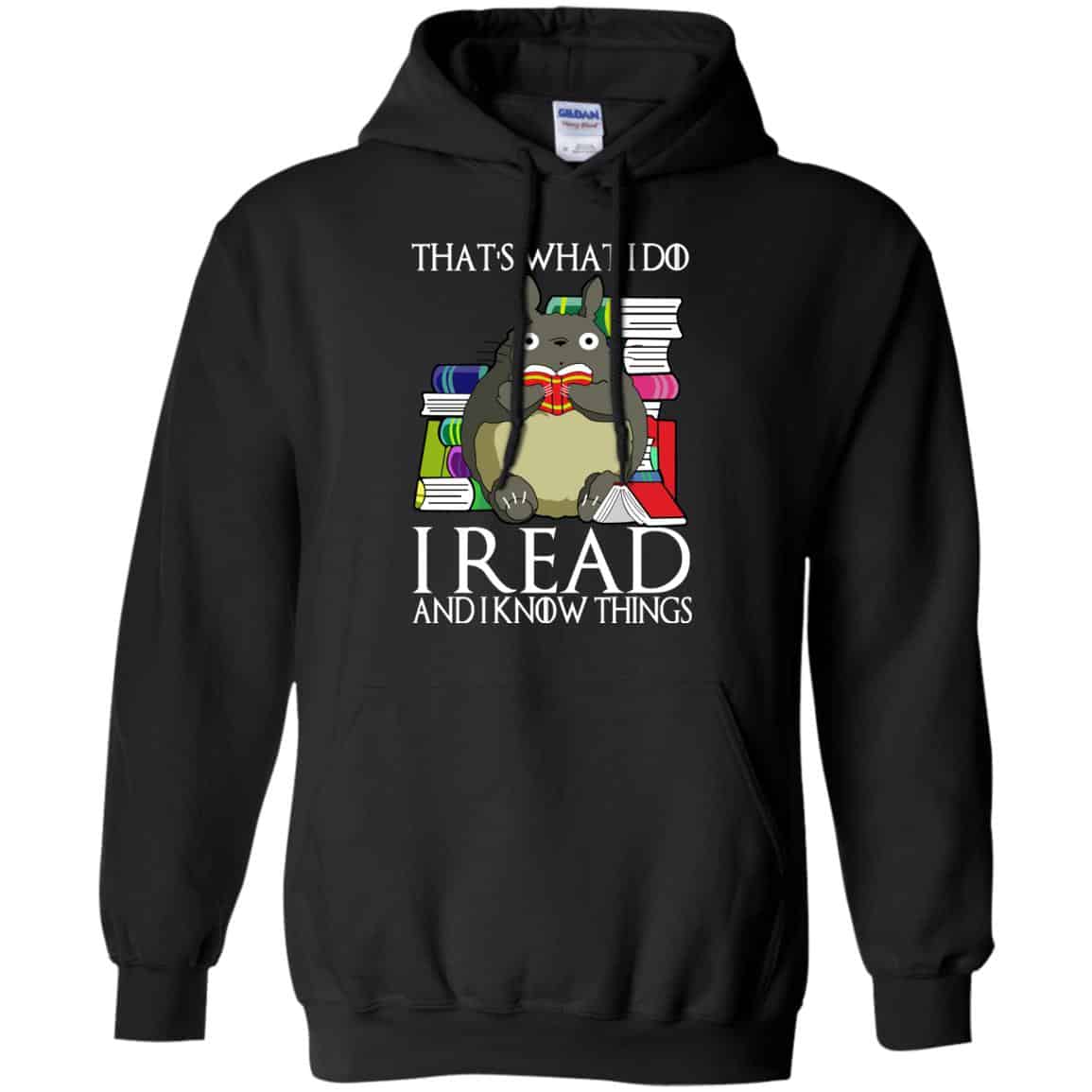That’s What I Do I Read And I Know Things – Game Of Thrones T-Shirts, Hoodie, Tank