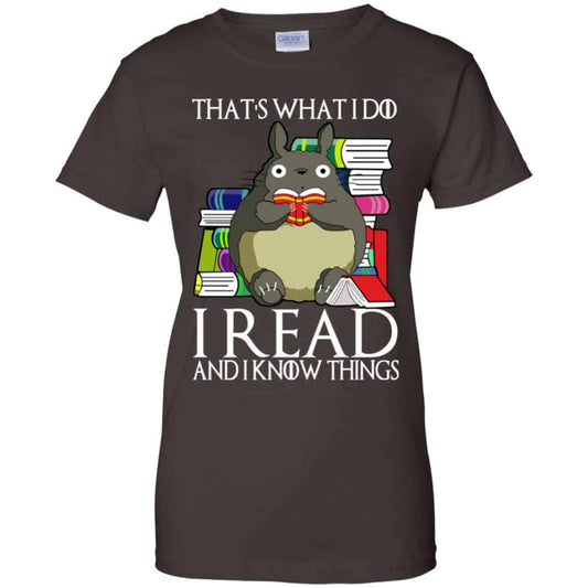 That’s What I Do I Read And I Know Things – Game Of Thrones T-Shirts, Hoodie, Tank
