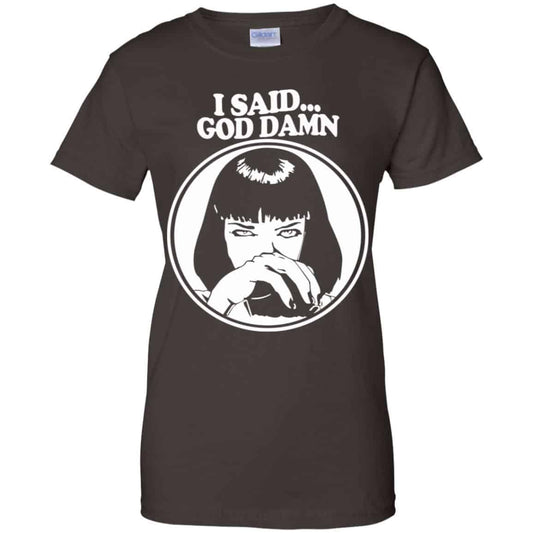 I Said God Damn Shirt, Hoodie, Tank