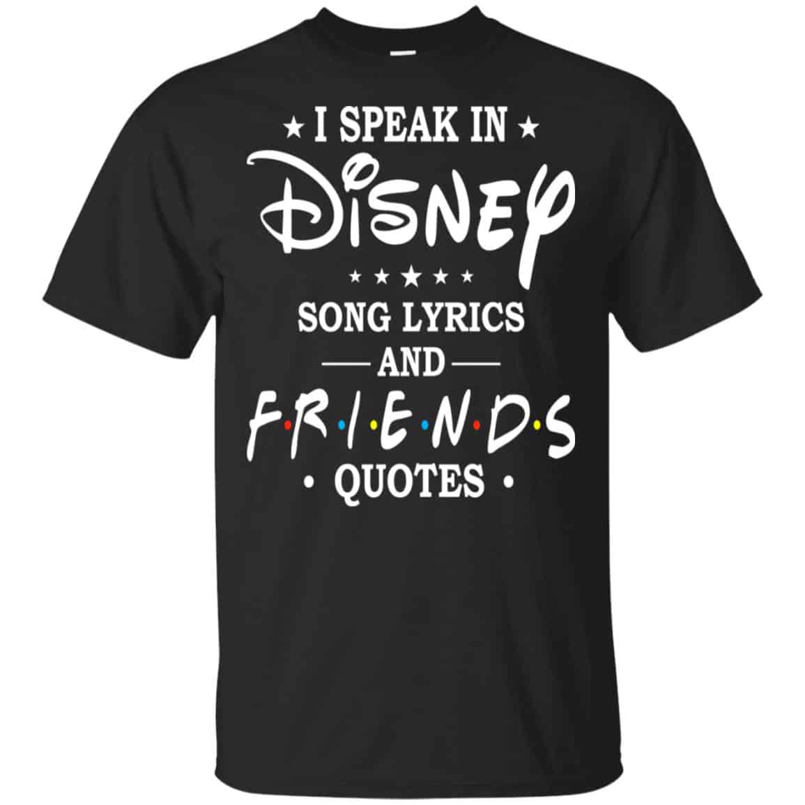 I Speak In Disney Song Lyrics and Friends Quotes Shirt, Hoodie, Tank