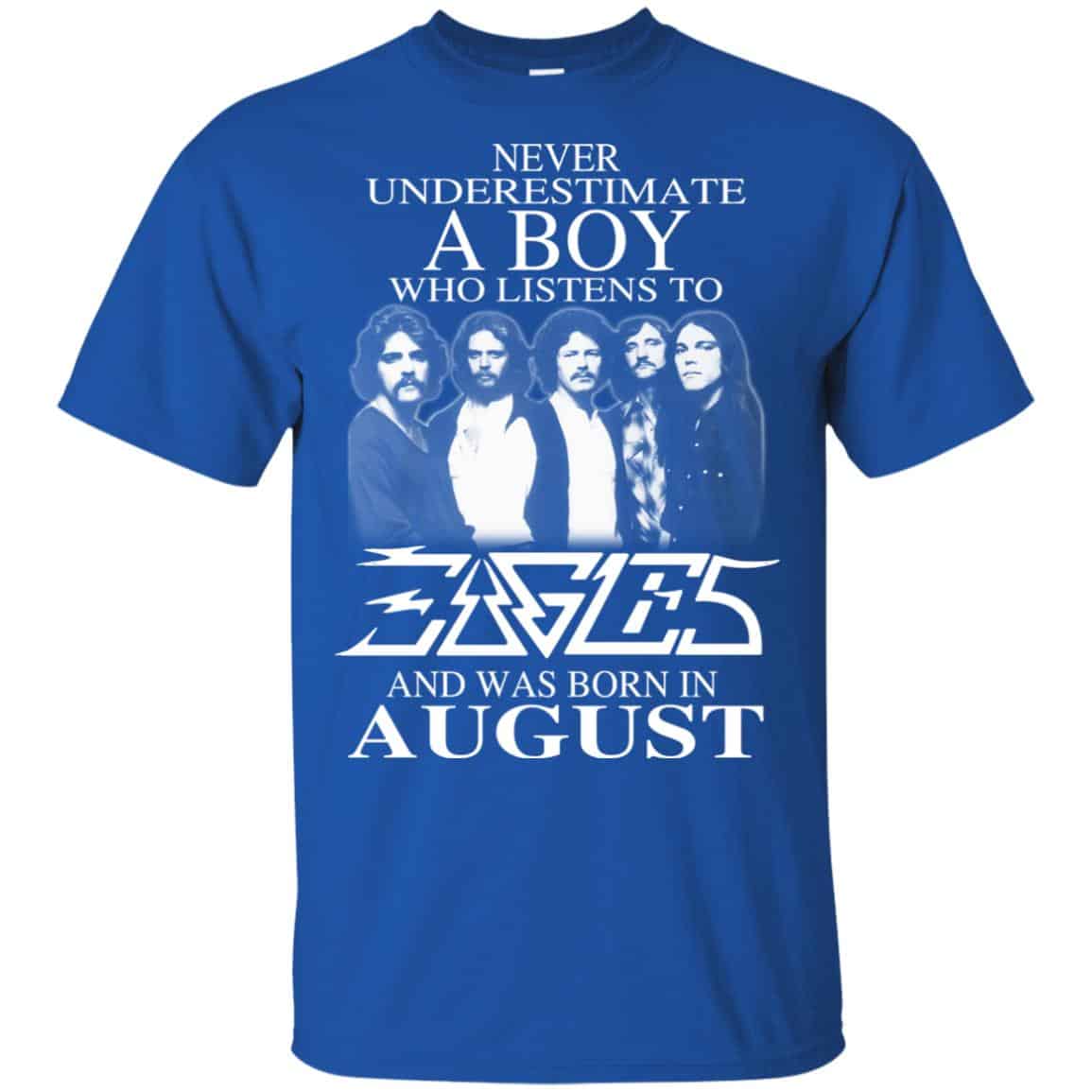 A Boy Who Listens To Eagles And Was Born In August T-Shirts, Hoodie, Tank