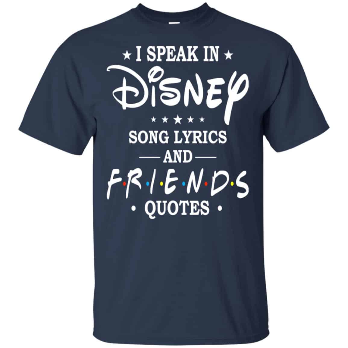 I Speak In Disney Song Lyrics and Friends Quotes Shirt, Hoodie, Tank
