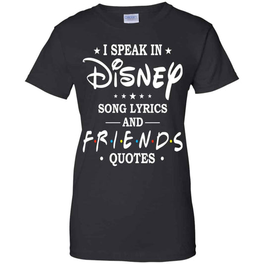 
	I Speak In Disney Song Lyrics and Friends Quotes Shirt, Hoodie, Tank