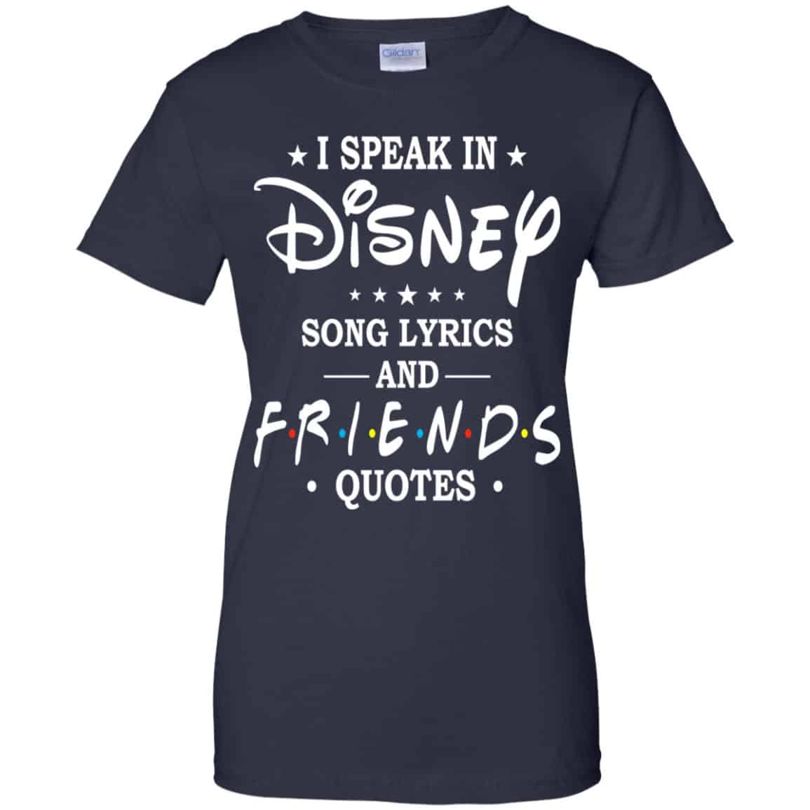 I Speak In Disney Song Lyrics and Friends Quotes Shirt, Hoodie, Tank