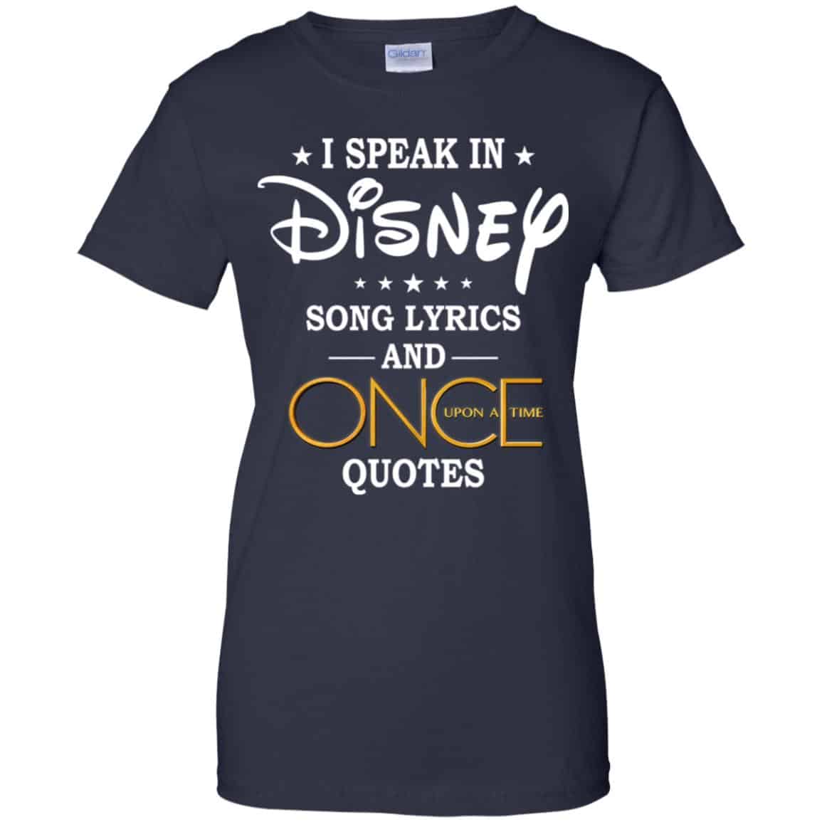 I Speak In Disney Song Lyrics and Once Upon a Time Quotes Shirt, Hoodie, Tank