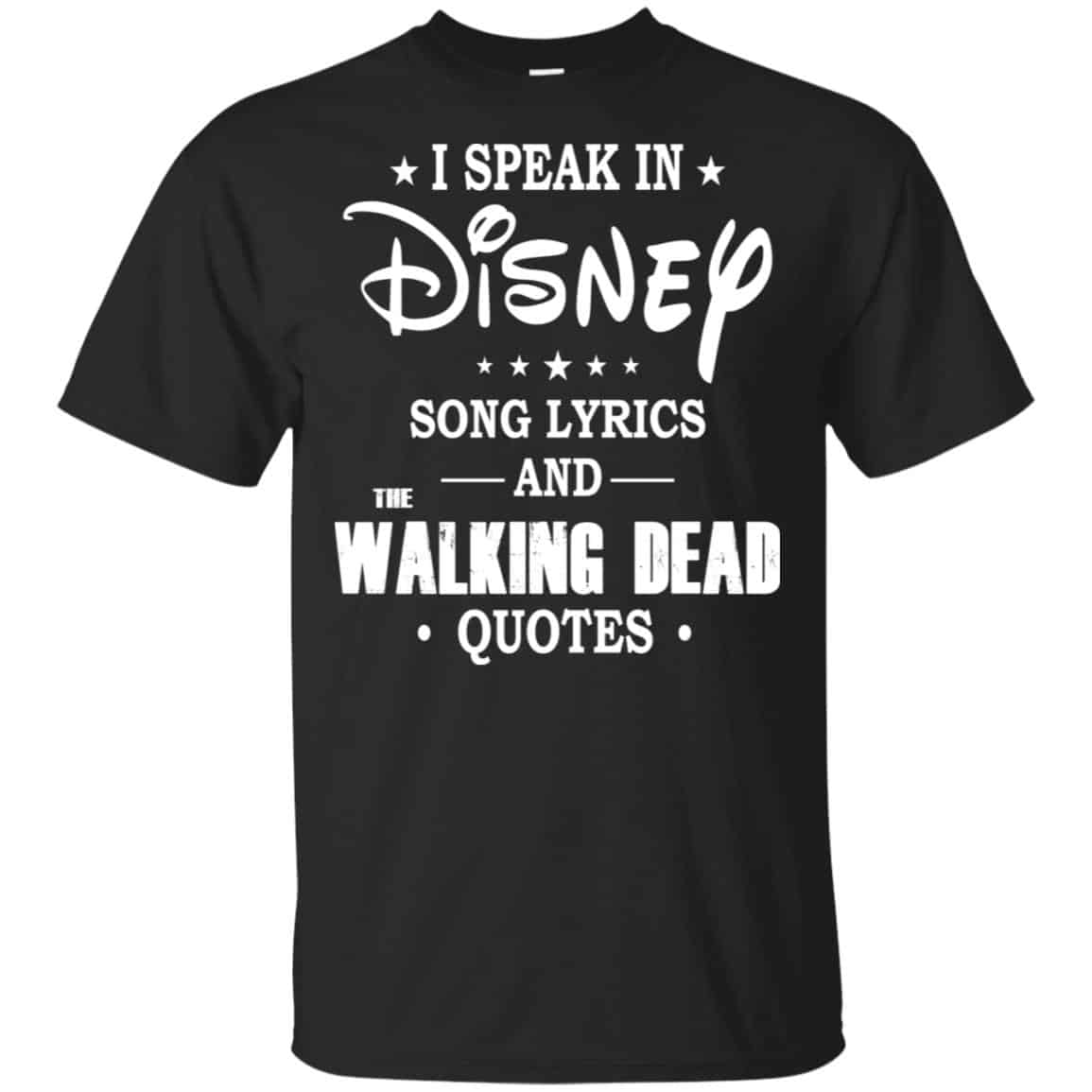 I Speak In Disney Song Lyrics and The Walking Dead Quotes Shirt, Hoodie, Tank
