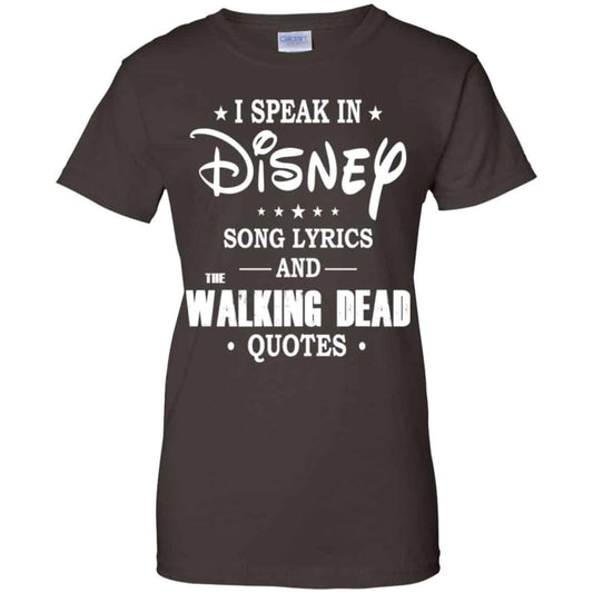 I Speak In Disney Song Lyrics and The Walking Dead Quotes Shirt, Hoodie, Tank