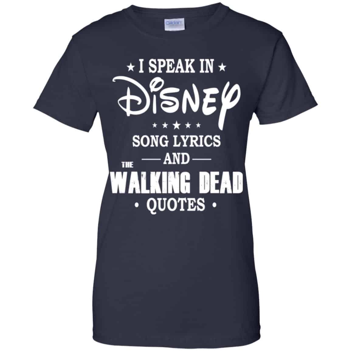 I Speak In Disney Song Lyrics and The Walking Dead Quotes Shirt, Hoodie, Tank