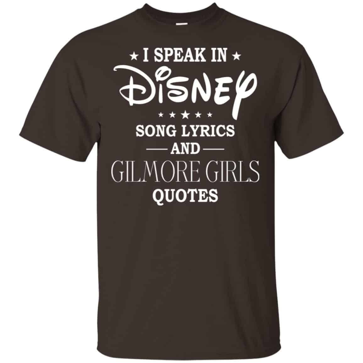 I Speak In Disney Song Lyrics and Gilmore Girls Quotes Shirt, Hoodie, Tank
