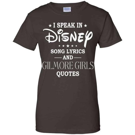 I Speak In Disney Song Lyrics and Gilmore Girls Quotes Shirt, Hoodie, Tank