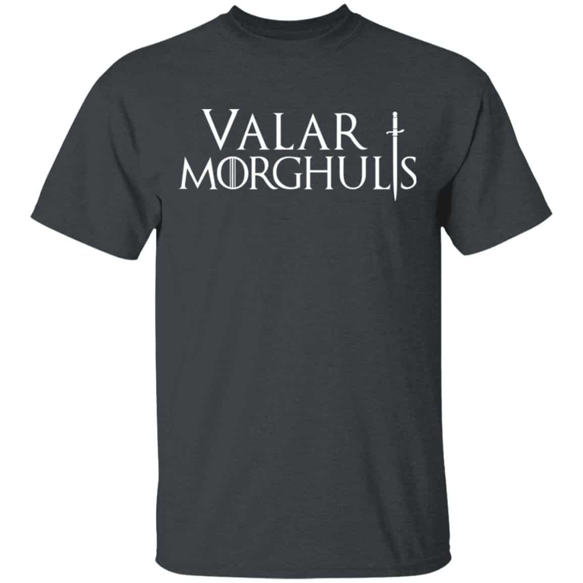 Valar Morghulis Valar Dohaeris Shirt, Hoodie, Tank