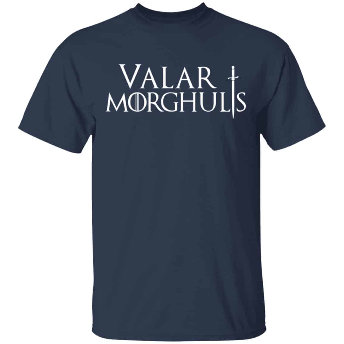 Valar Morghulis Valar Dohaeris Shirt, Hoodie, Tank
