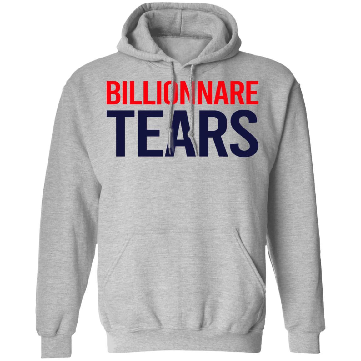 Billionnare Tears Shirt, Hoodie, Tank