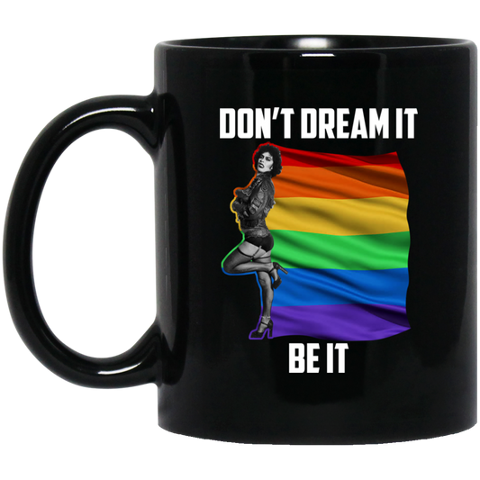 
	The Rocky Horror Picture Show Don’t Dream It Be It LGBT Mug