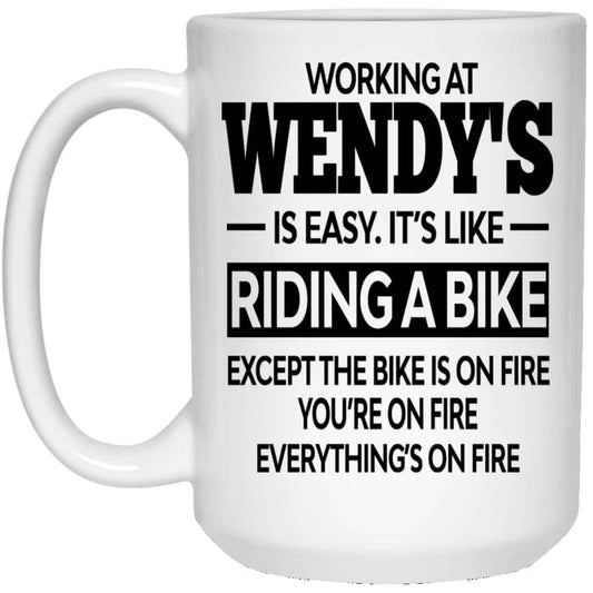 
	Working At Wendy’s Is Easy It’s Like Riding A Bike Mug