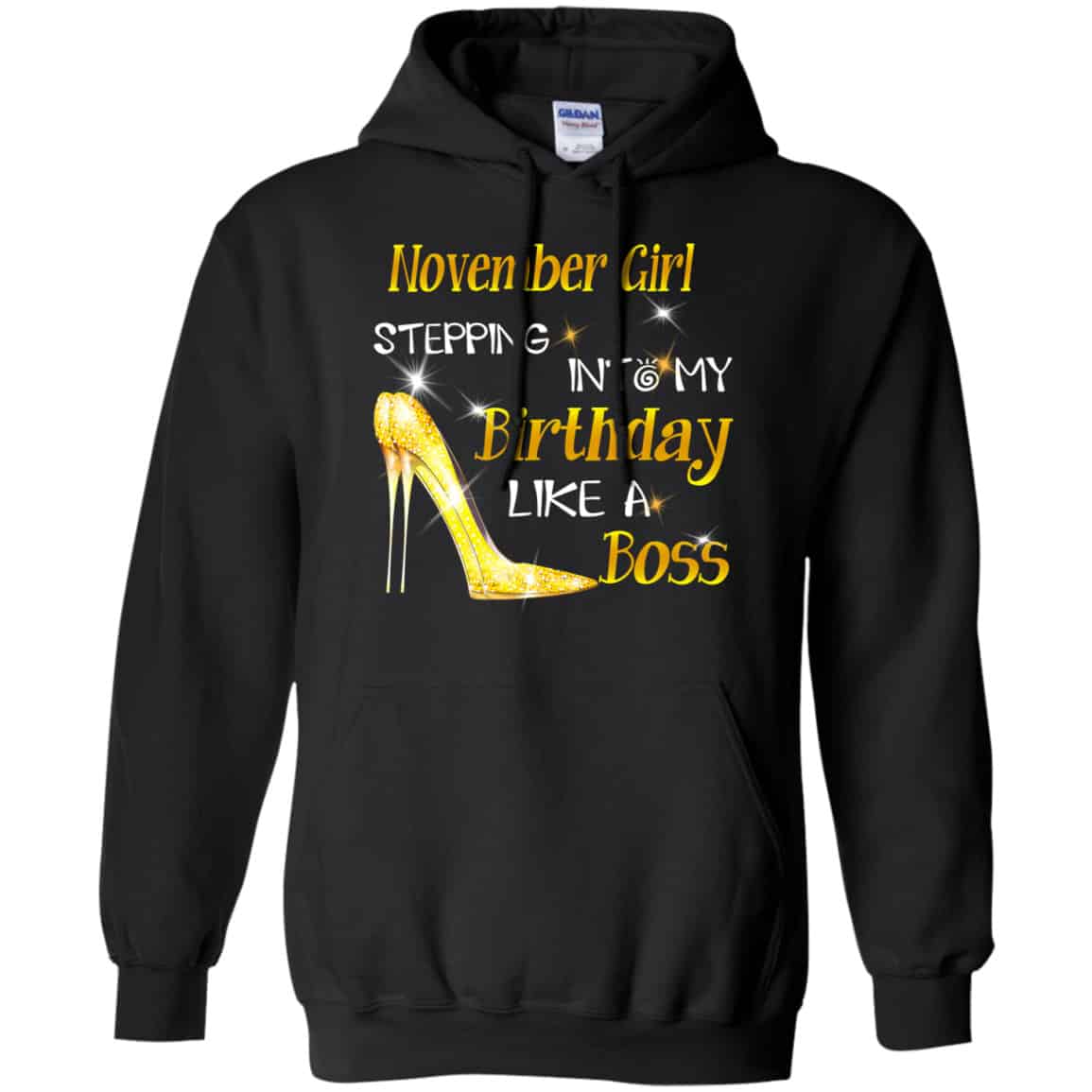 November Girl Stepping Into My Birthday Like A Boss Shirt, Hoodie, Tank