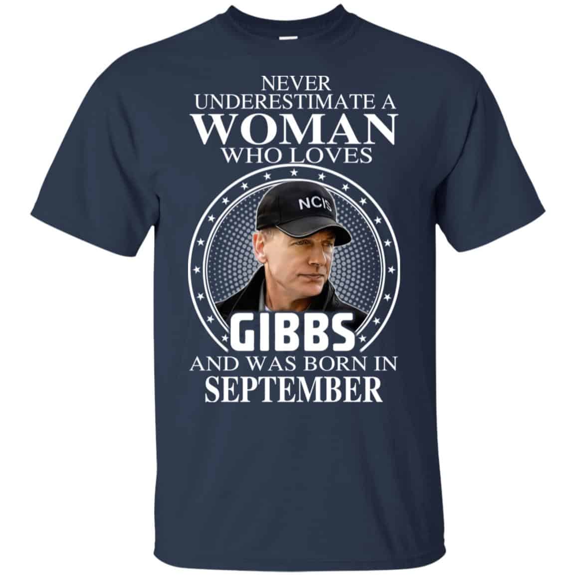 A Woman Who Loves Gibbs And Was Born In September T-Shirts, Hoodie, Tank