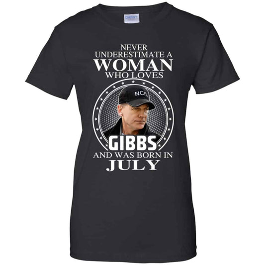 
	A Woman Who Loves Gibbs And Was Born In July T-Shirts, Hoodie, Tank
