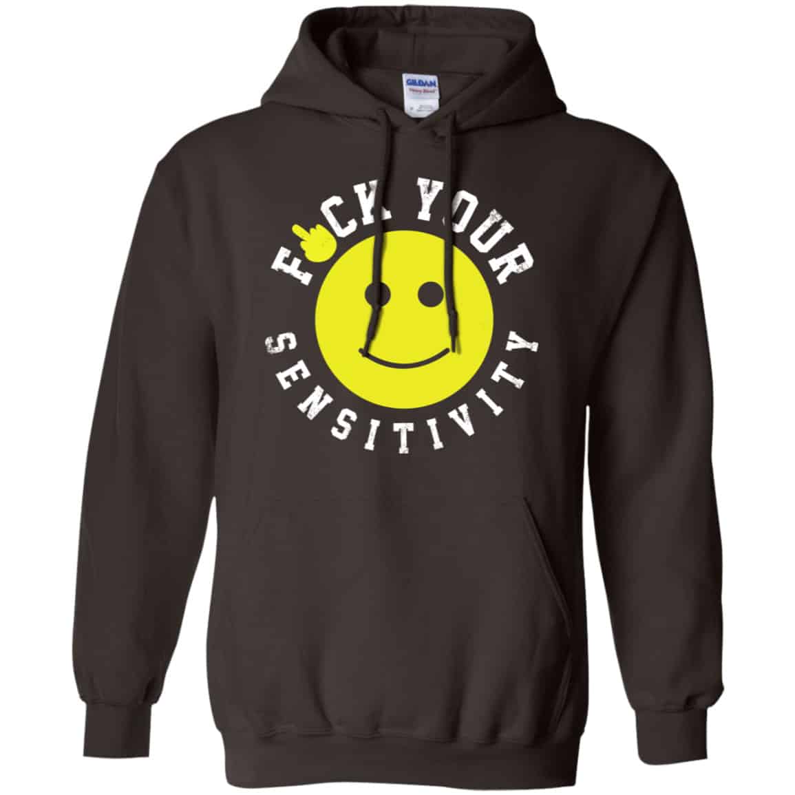 Fuck Your Sensitivity Shirt, Hoodie, Tank