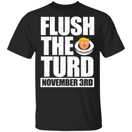 Anti Trump Flush The Turd November 3rd Shirt, Hoodie, Tank