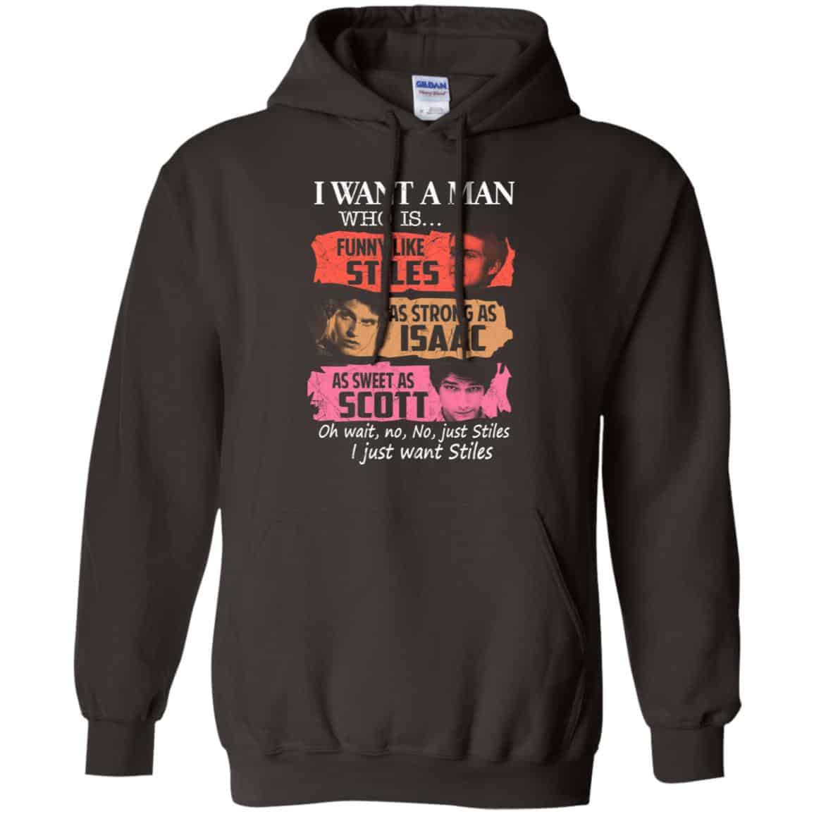 Teen Wolf: I Want A Man Who Is Funny Like Stiles As Strong As Isaac As Sweet As Scott T-Shirts, Hoodie, Tank