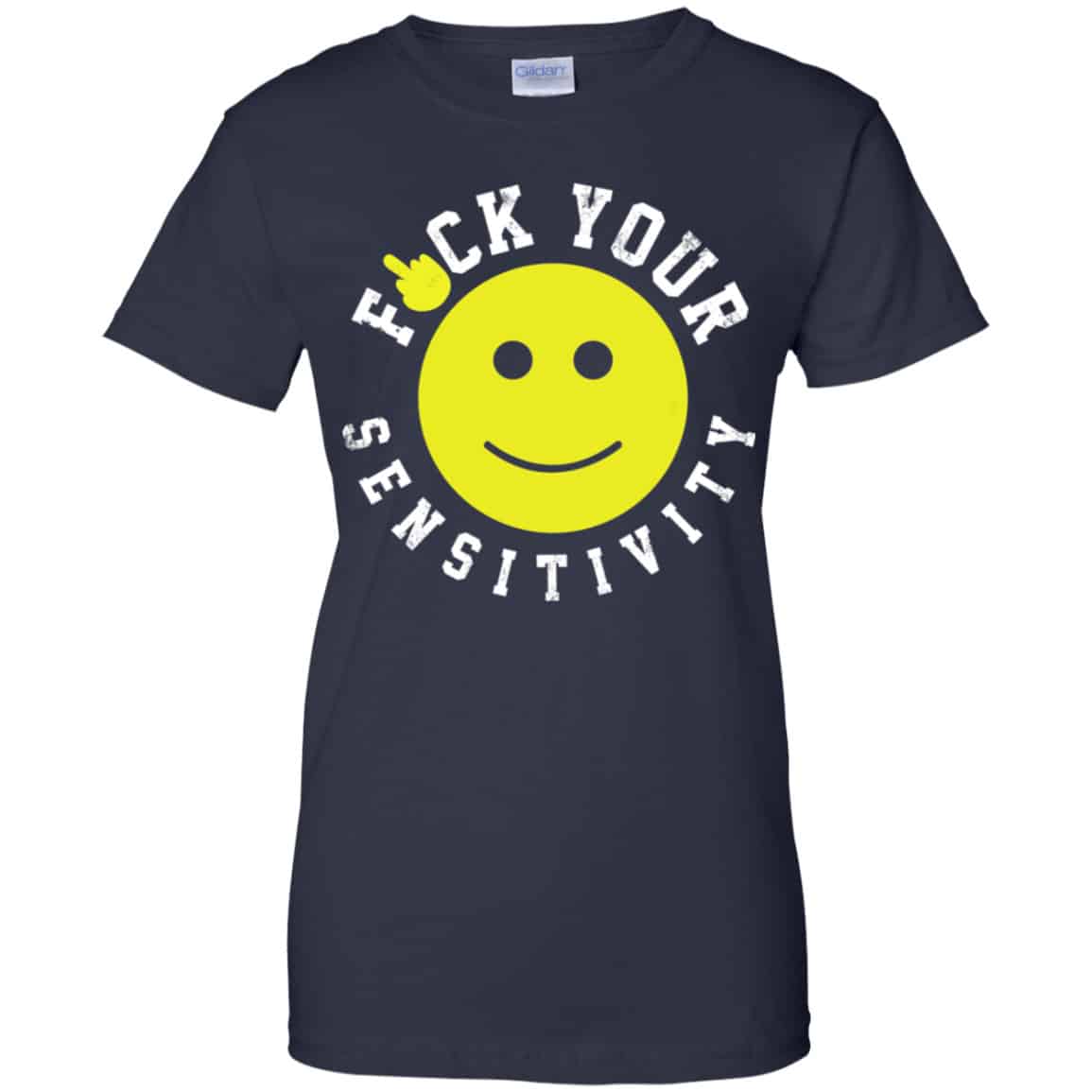 Fuck Your Sensitivity Shirt, Hoodie, Tank