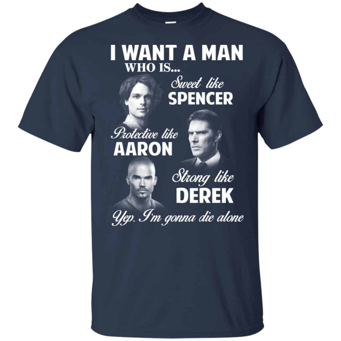 I Want A Man Who Is Sweet Like Spencer Protective Like Aaron Strong Like Derek Shirt, Hoodie, Tank