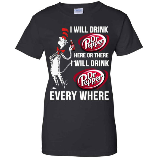 
	Dr. Seuss: I Will Drink Dr Pepper Here Or There I Will Drink Dr Pepper Every Where Shirt, Hoodie, Tank