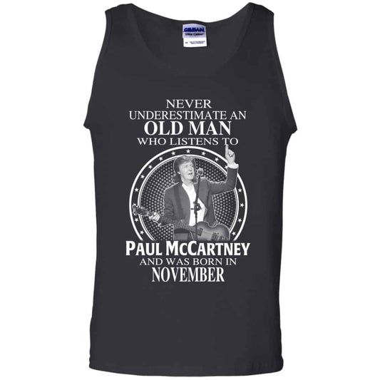 An Old Man Who Listens To Paul McCartney And Was Born In November T-Shirts, Hoodie, Tank