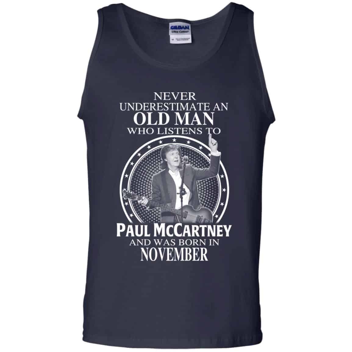 An Old Man Who Listens To Paul McCartney And Was Born In November T-Shirts, Hoodie, Tank