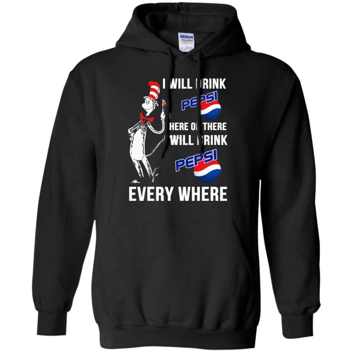 Dr. Seuss: I Will Drink Pepsi Here Or There I Will Drink Pepsi Every Where Shirt, Hoodie, Tank