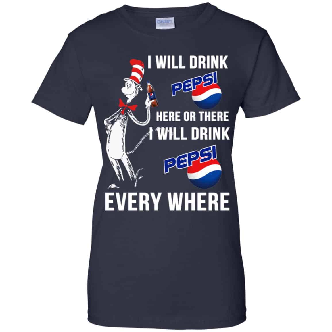 Dr. Seuss: I Will Drink Pepsi Here Or There I Will Drink Pepsi Every Where Shirt, Hoodie, Tank