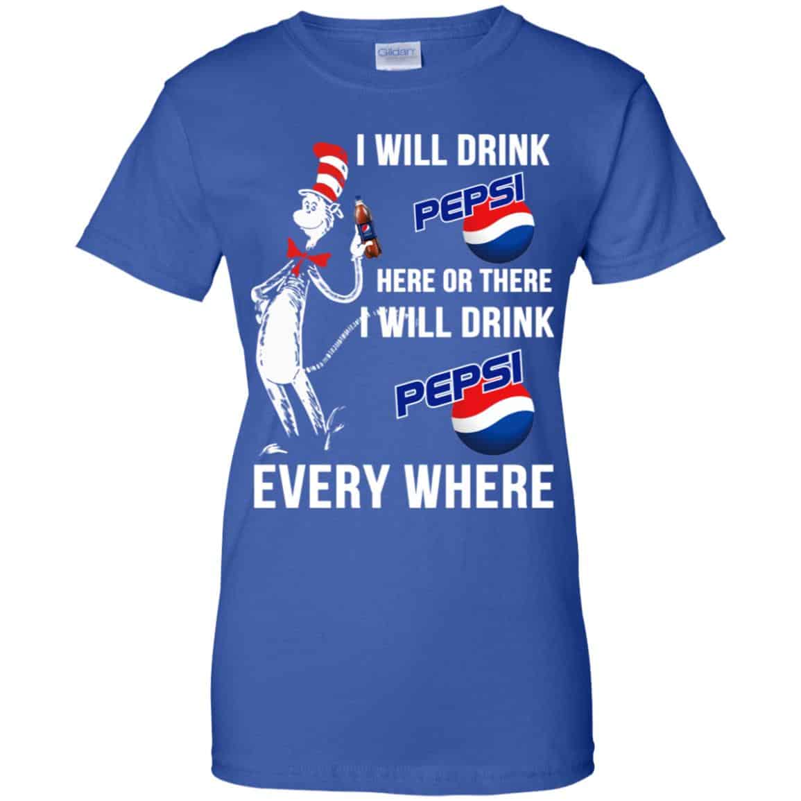 Dr. Seuss: I Will Drink Pepsi Here Or There I Will Drink Pepsi Every Where Shirt, Hoodie, Tank