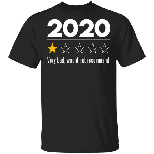 2020 This Year Very Bad Would Not Recommend Shirt, Hoodie, Tank