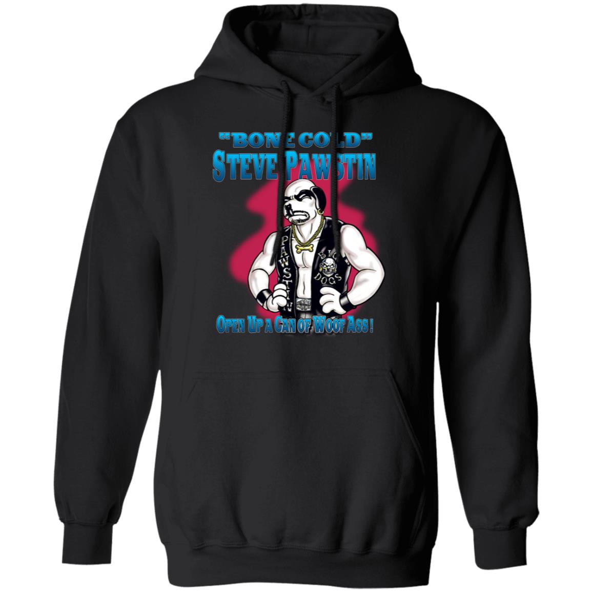 
	Bone Cold Steve Pawstin Open Up A Can Of Woof Ass Shirt, Hoodie, Tank
