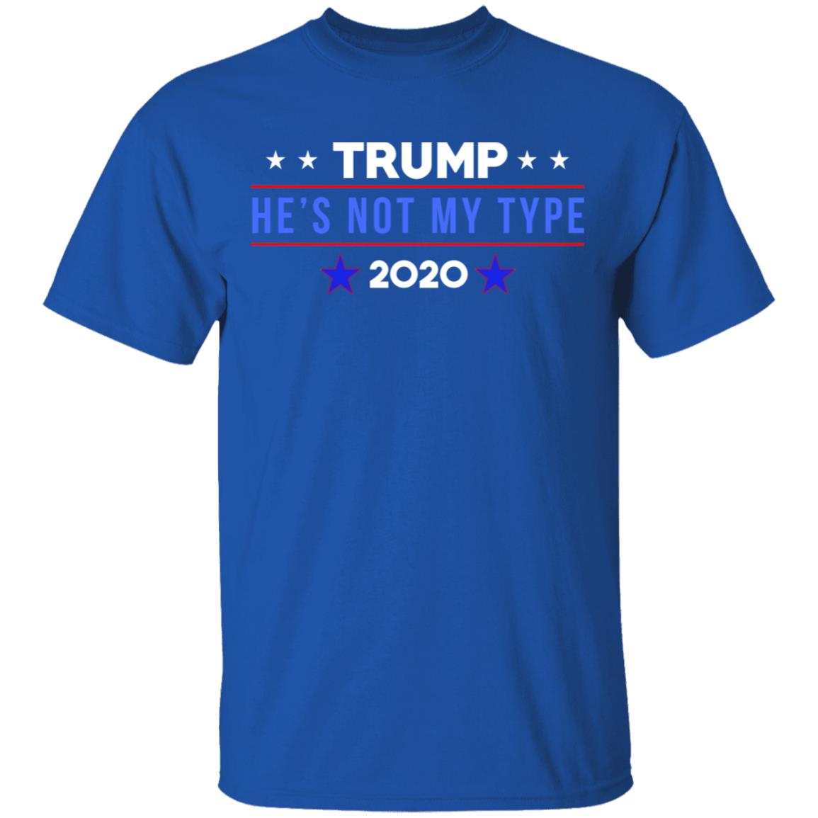 Trump He’s Not My Type 2020 Shirt, Hoodie, Tank