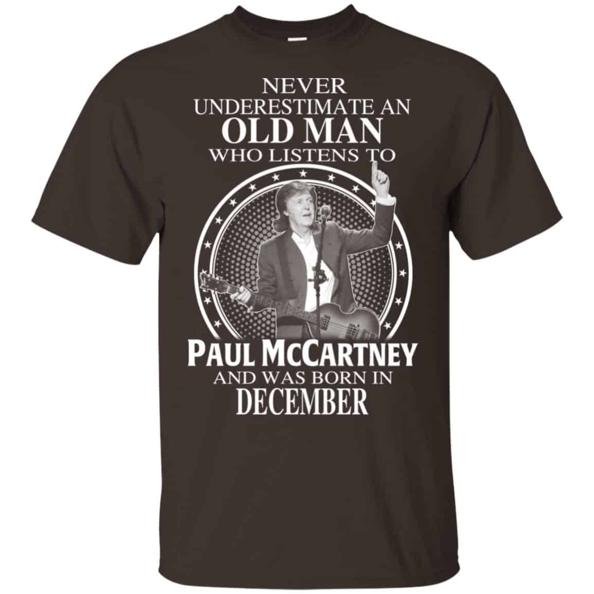 An Old Man Who Listens To Paul McCartney And Was Born In December T-Shirts, Hoodie, Tank