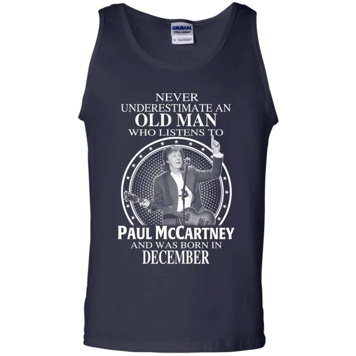 An Old Man Who Listens To Paul McCartney And Was Born In December T-Shirts, Hoodie, Tank