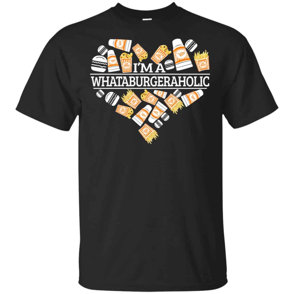 I’m A Whataburgeraholic Shirt, Hoodie, Tank