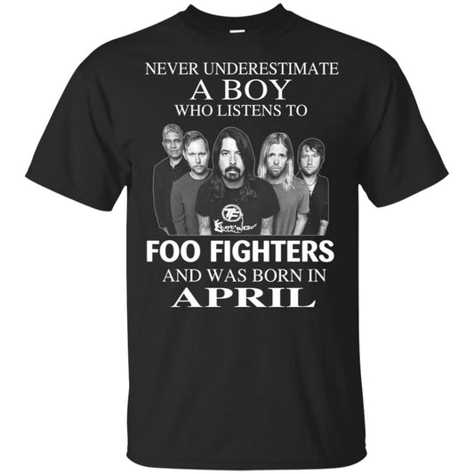 
	A Boy Who Listens To Foo Fighters And Was Born In April T-Shirts, Hoodie, Tank