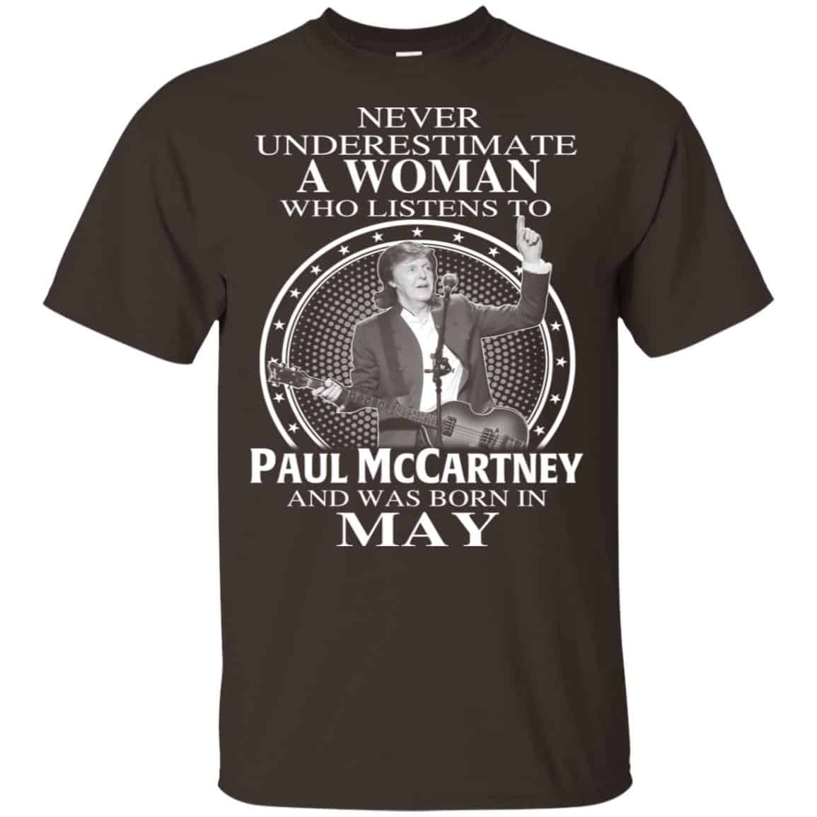 A Woman Who Listens To Paul McCartney And Was Born In May T-Shirts, Hoodie, Tank