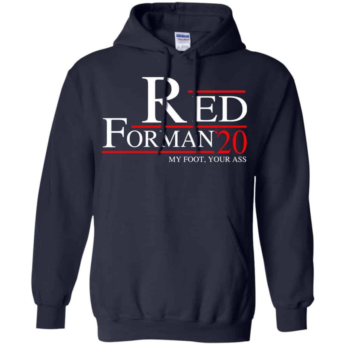 Red Forman 2020 My Foot Your Ass T-Shirts, Hoodie, Tank