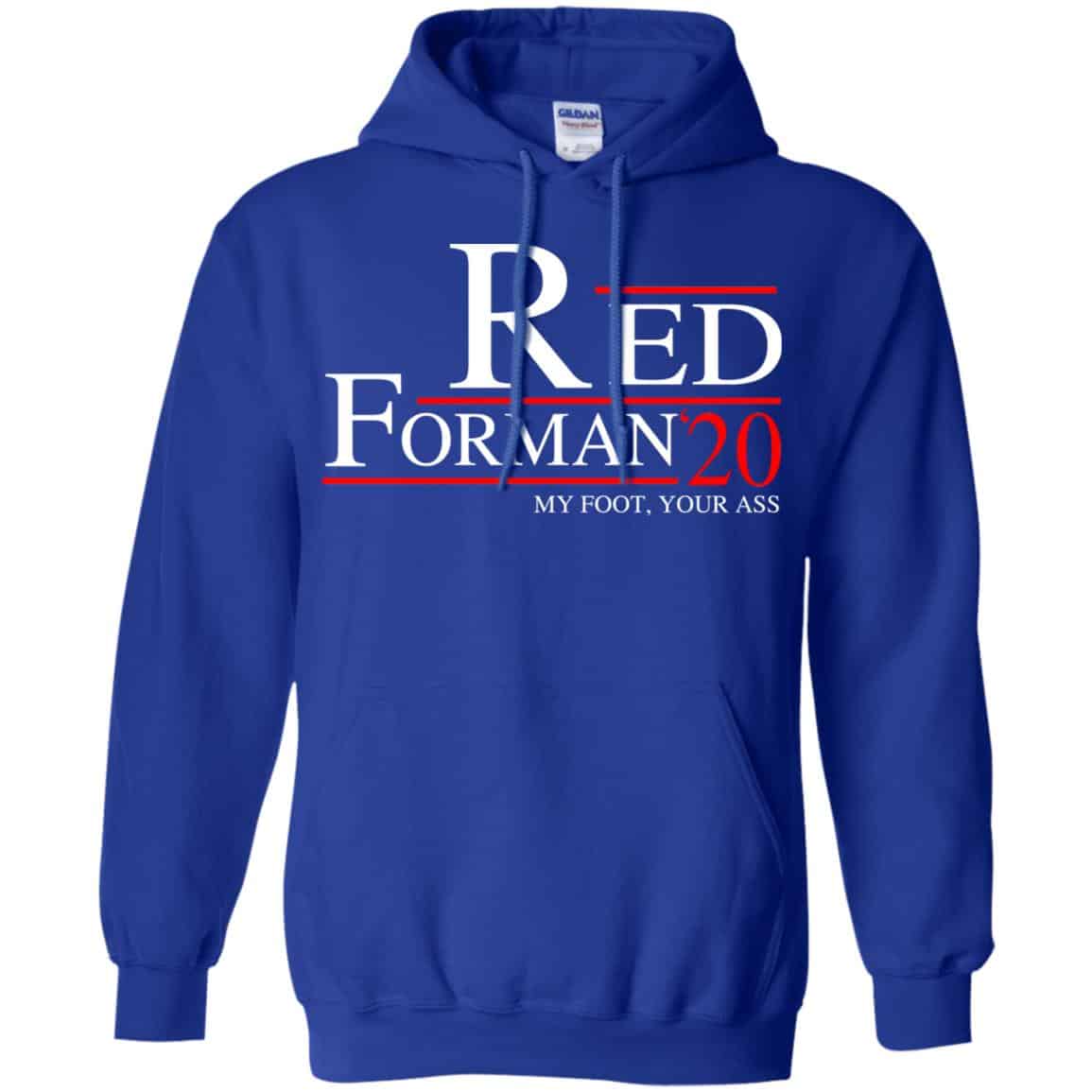 Red Forman 2020 My Foot Your Ass T-Shirts, Hoodie, Tank