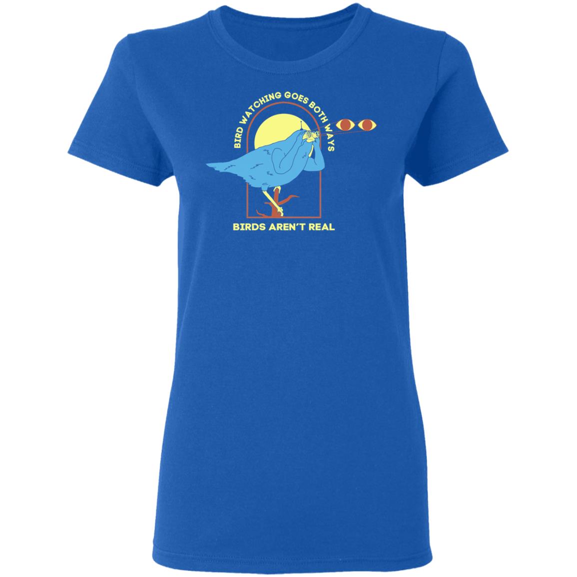Bird Watching Goes Both Ways Bird Aren’t Real Shirt, Hoodie, Tank